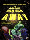A Galaxy Far Far Away